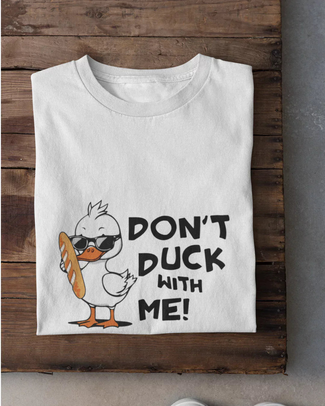 Don't Duck With Me T-Shirt