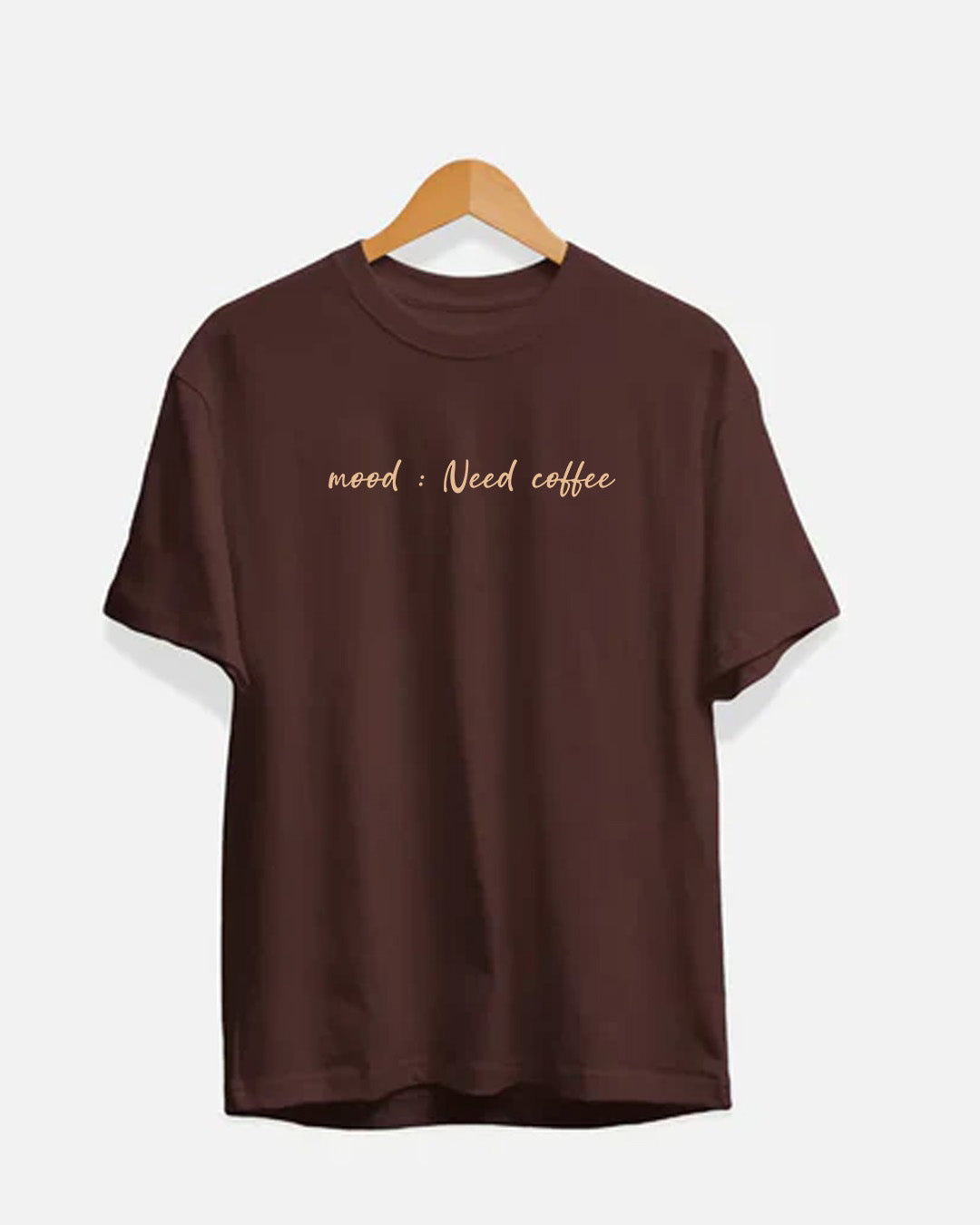 Mood Need Coffee T-Shirt