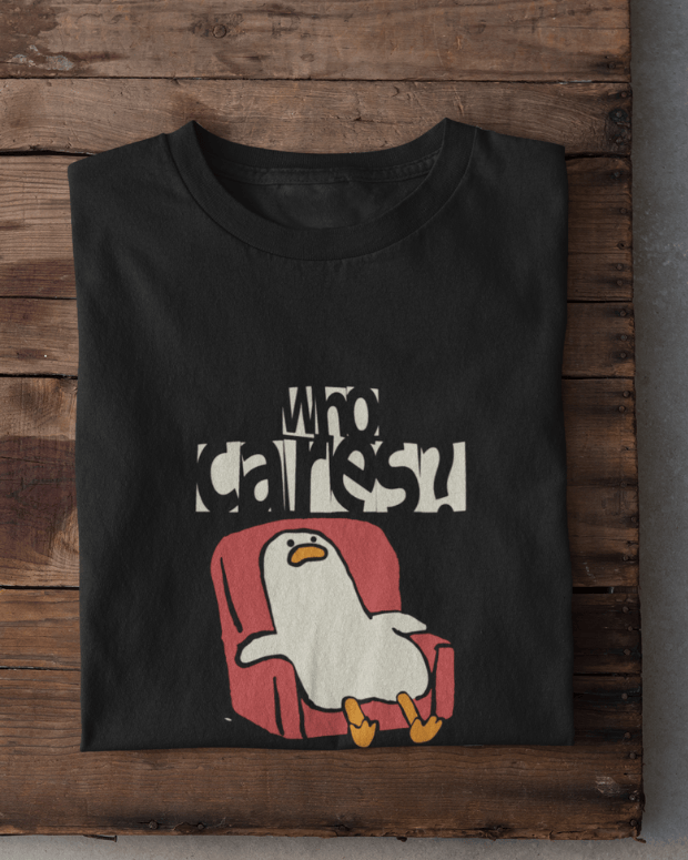 Who Cares? T-Shirt - Shop Printed T shirt for Women Online In India | LoveDky