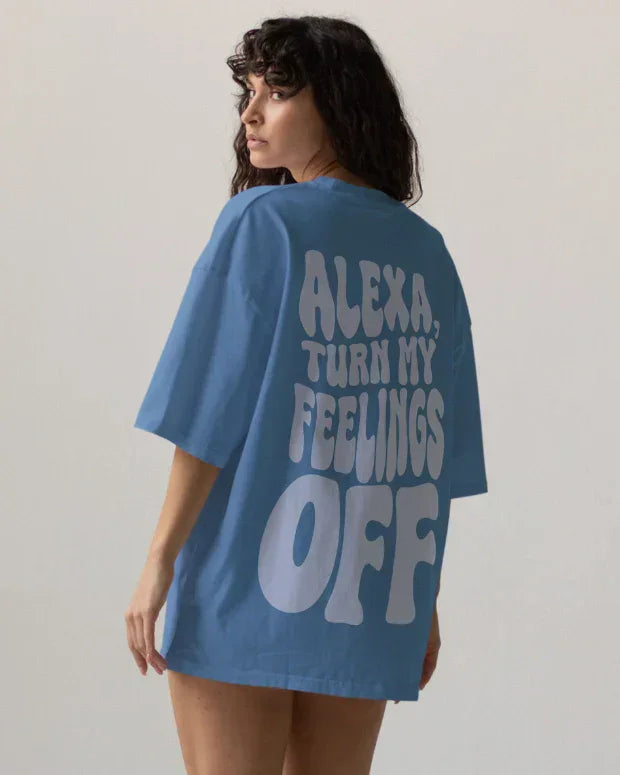 Turn Off My Feelings Oversized T-Shirt - Shop Printed T shirt for Women Online In India | LoveDky