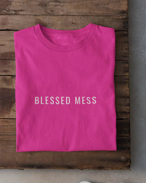 Blessed Mess T-Shirt - Shop Printed T shirt for Women Online In India | LoveDky