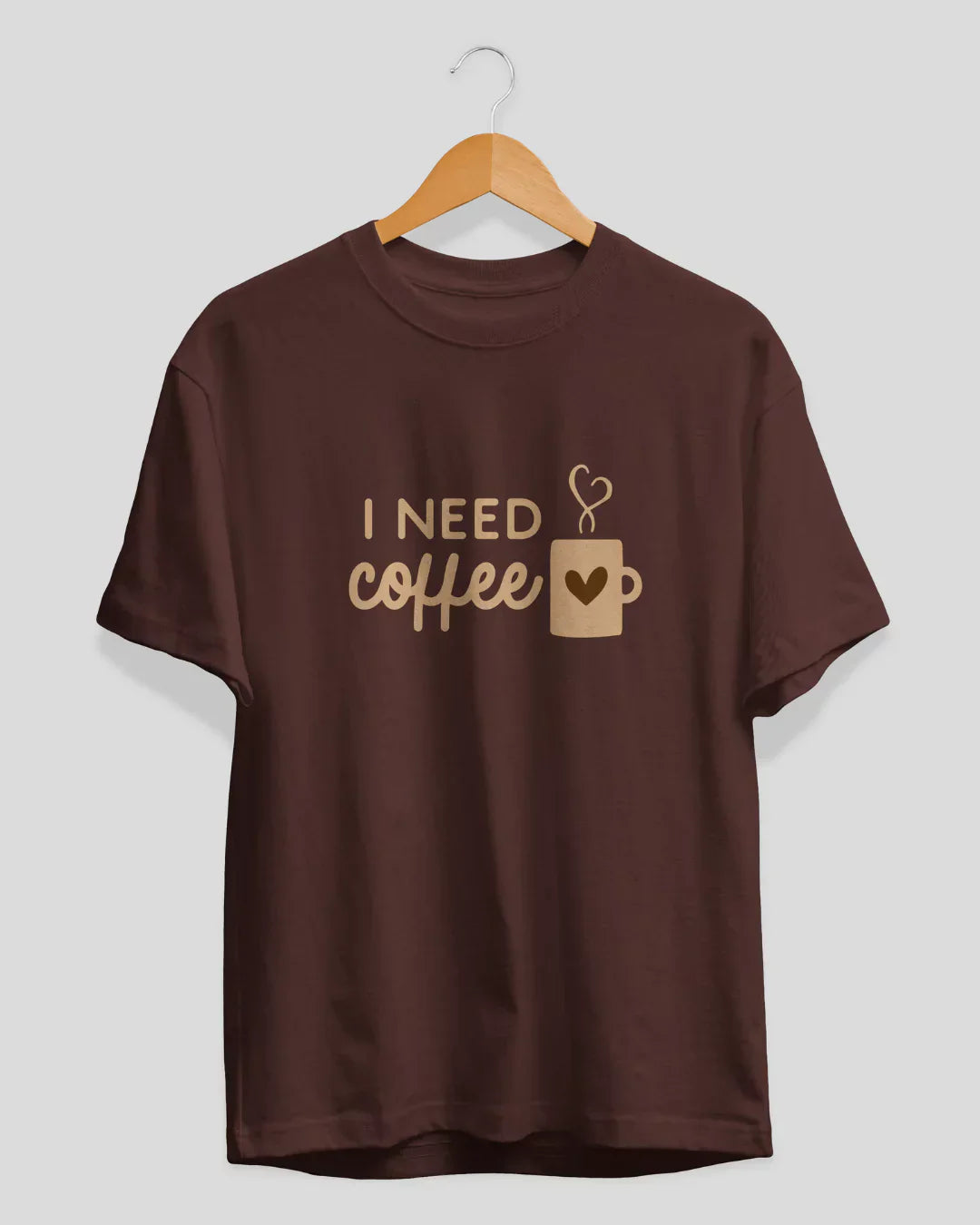 I Need Coffee T-Shirt for Women Online In India | Dky