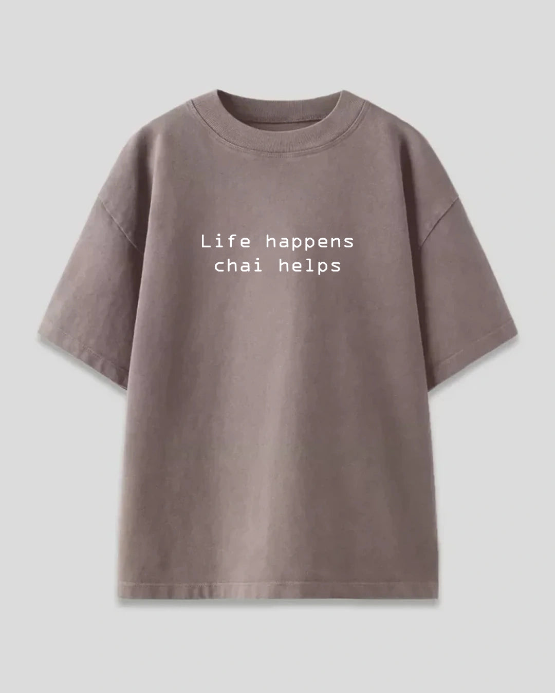 Life Happens Chai Helps Oversized T-Shirt