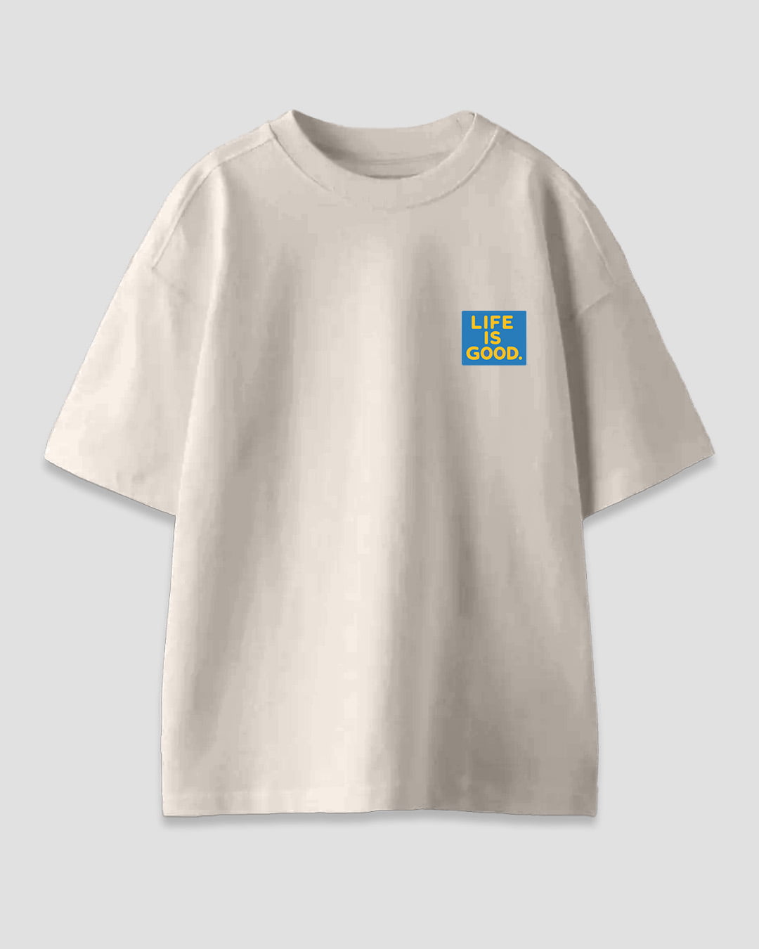 Life Is Good Oversized T-Shirt