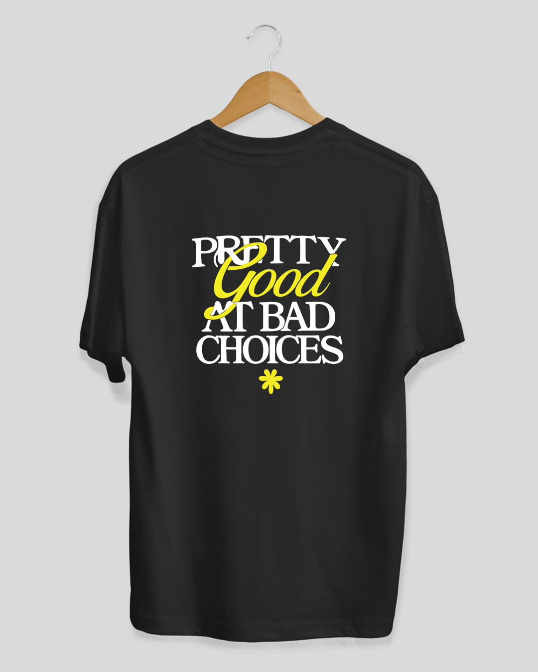 Bad Choices T-Shirt