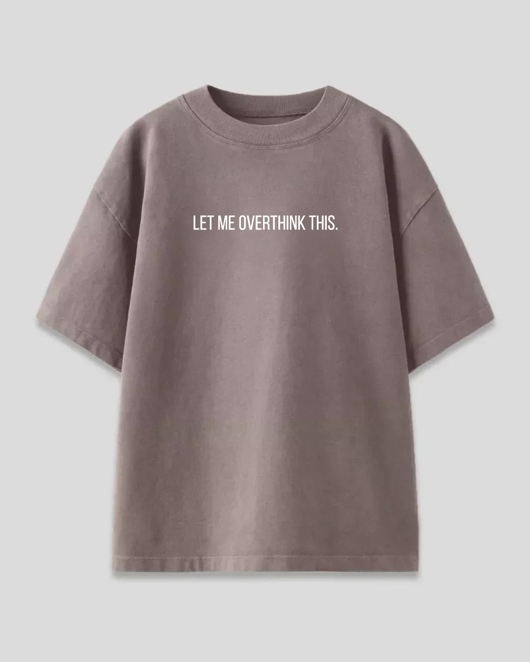 Camel Let Me Overthink This Oversized T-Shirt