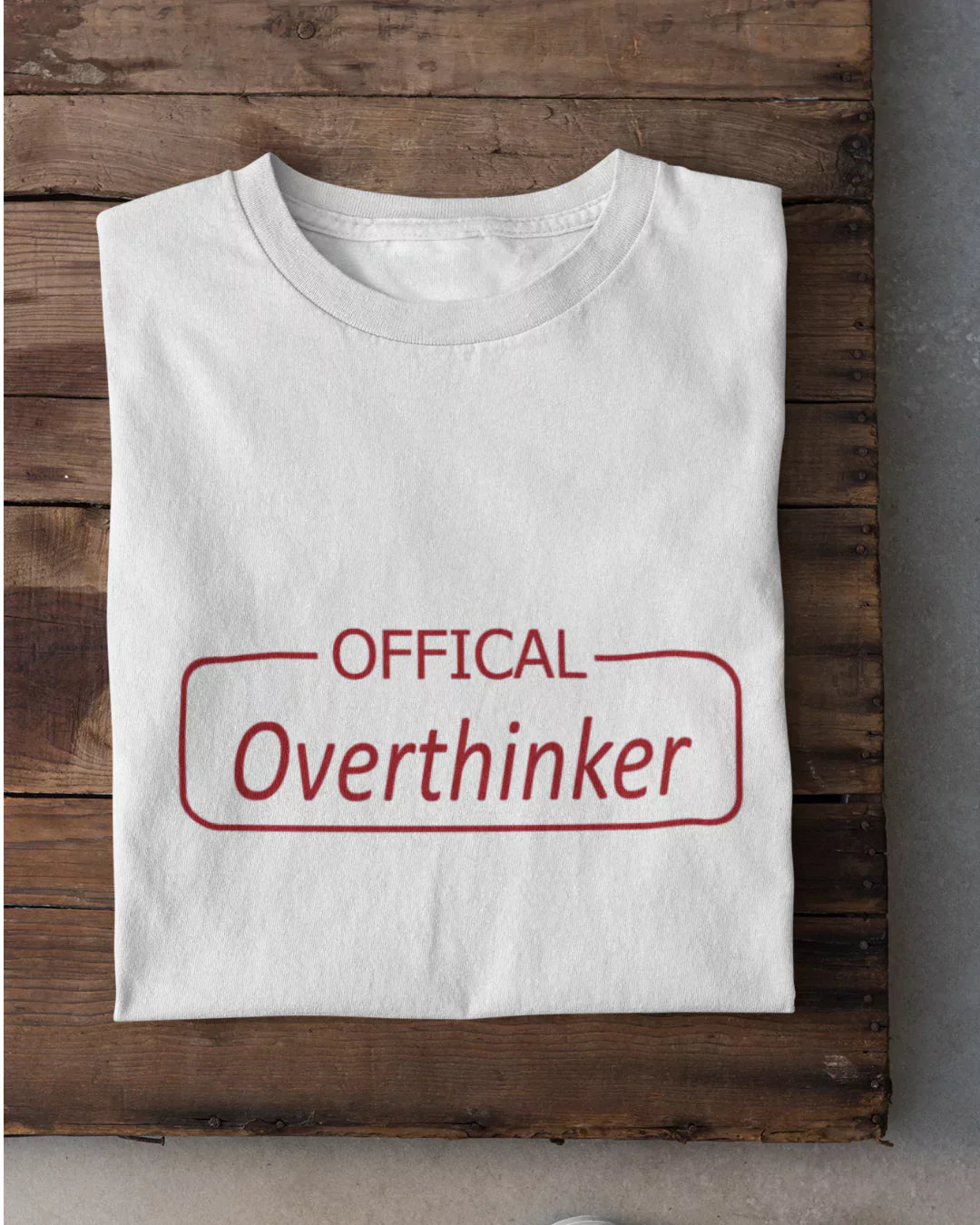 Official Overthinker T-Shirt