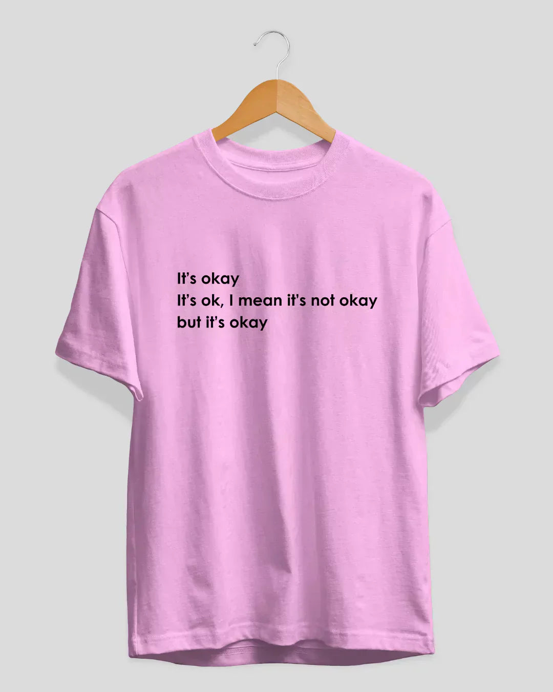 It's Okay T-Shirt for Women Online In India | Dky