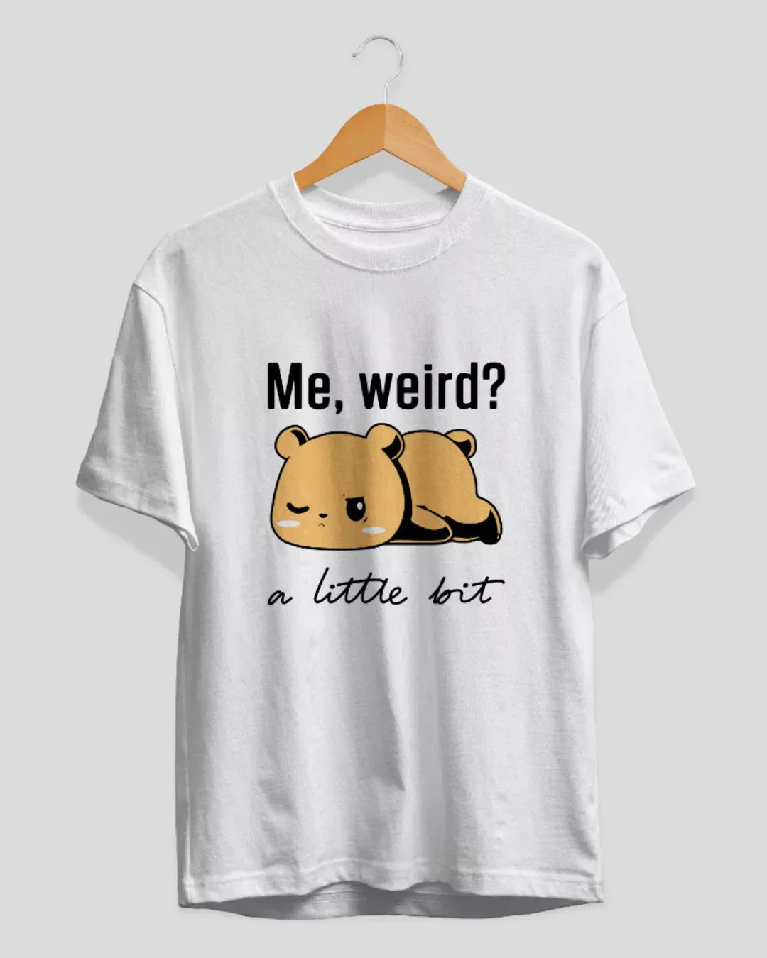 Me Weird T-Shirt for Women Online In India | Dky