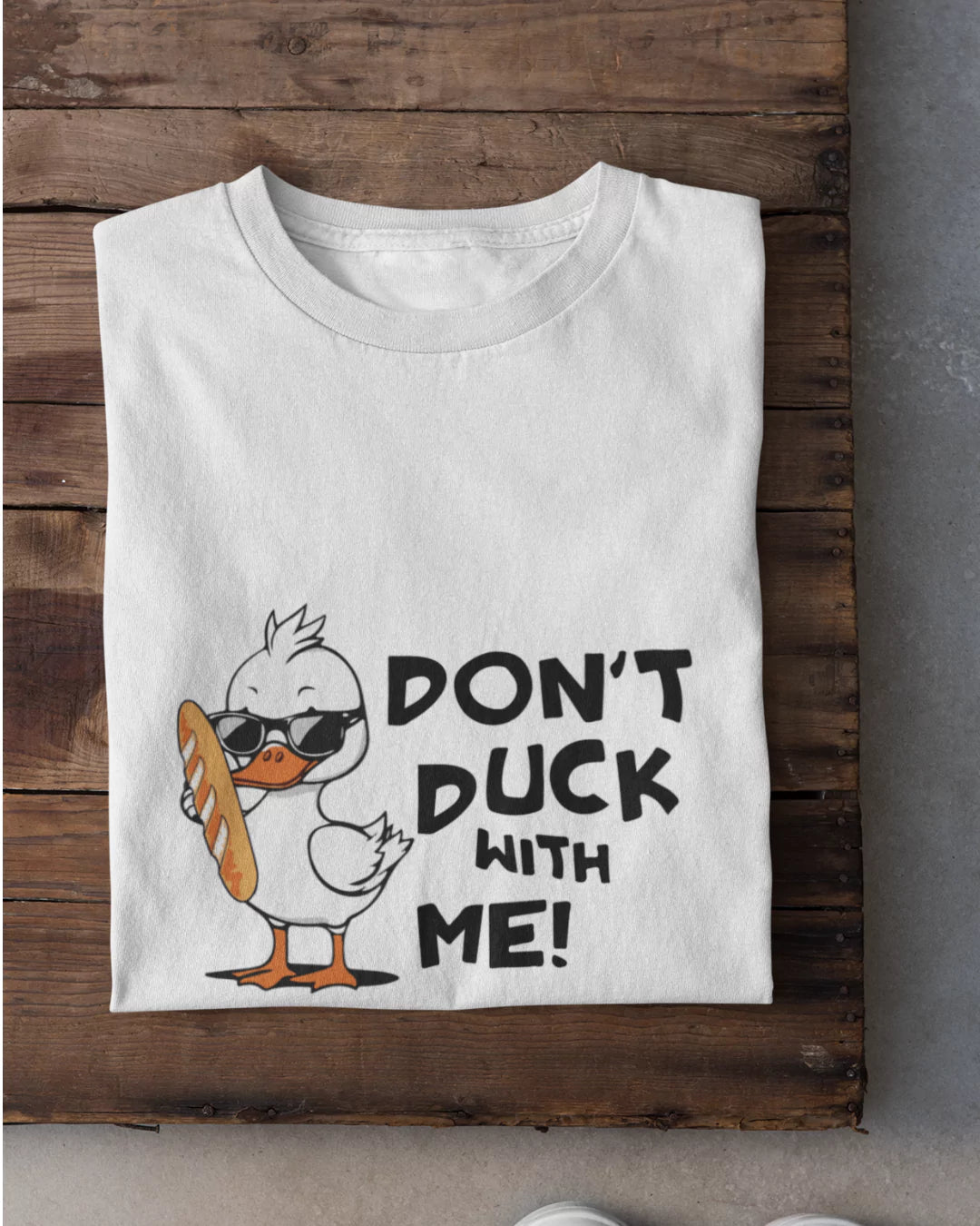 Don't Duck With Me T-Shirt