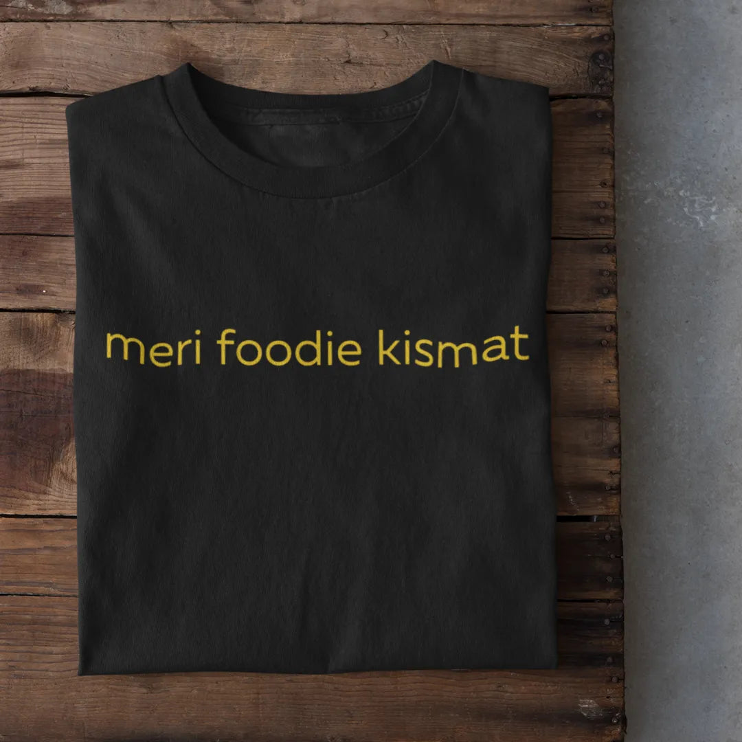 Meri Foodie Kismat T-Shirt