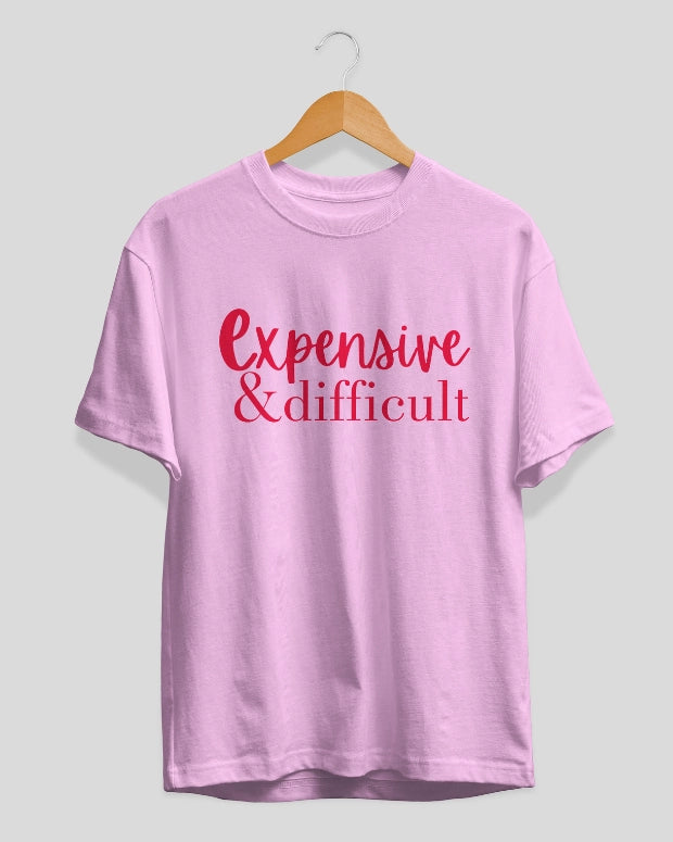 Expensive & Difficult T-Shirt