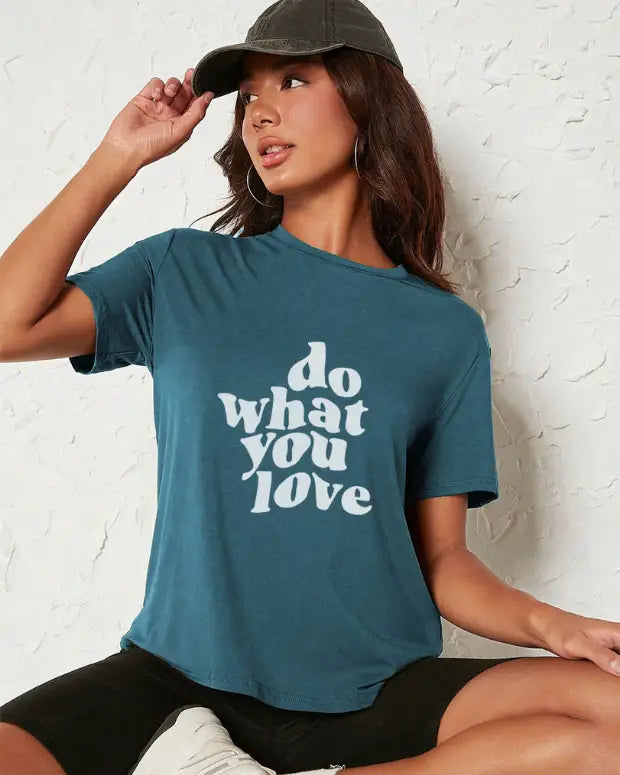 Do What You Love T-Shirt