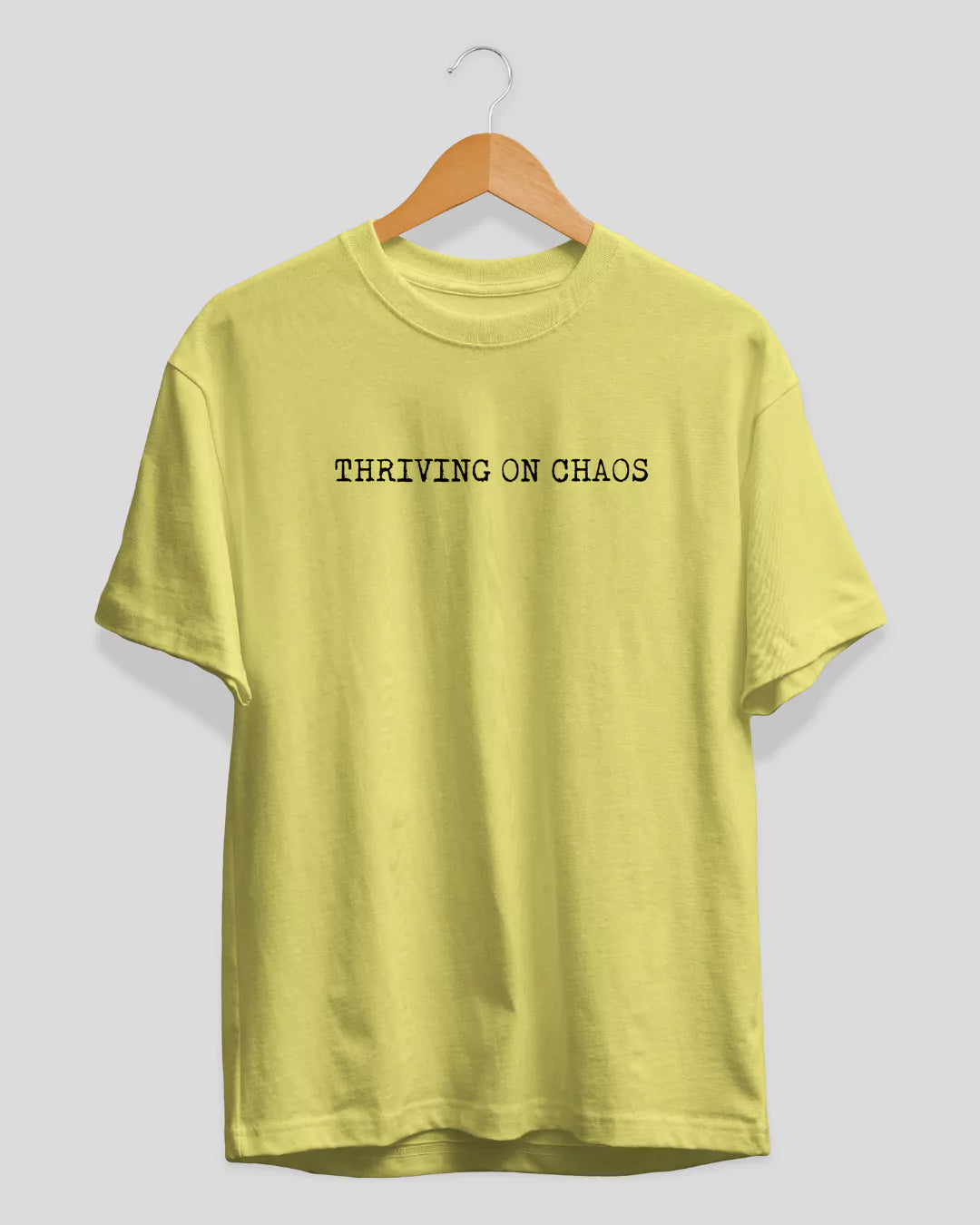 Thriving On Chaos T-Shirt