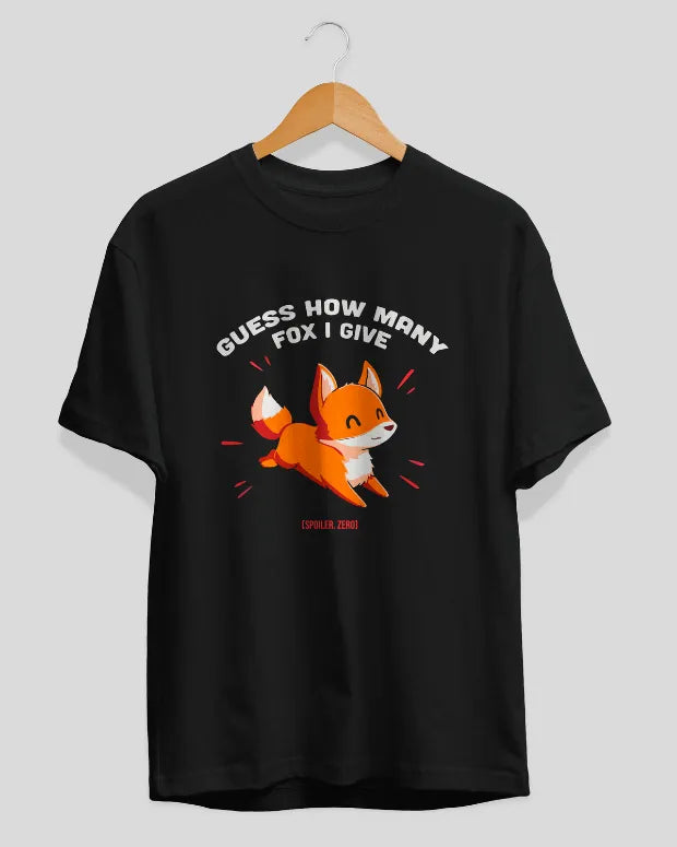 Guess How Many Fox I Give T-Shirt