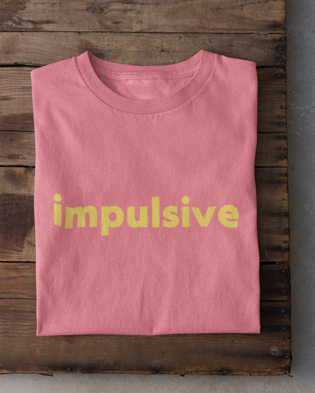 Impulsive T-Shirt