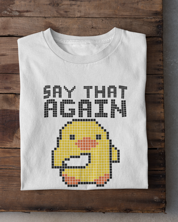 Say That Again T-Shirt