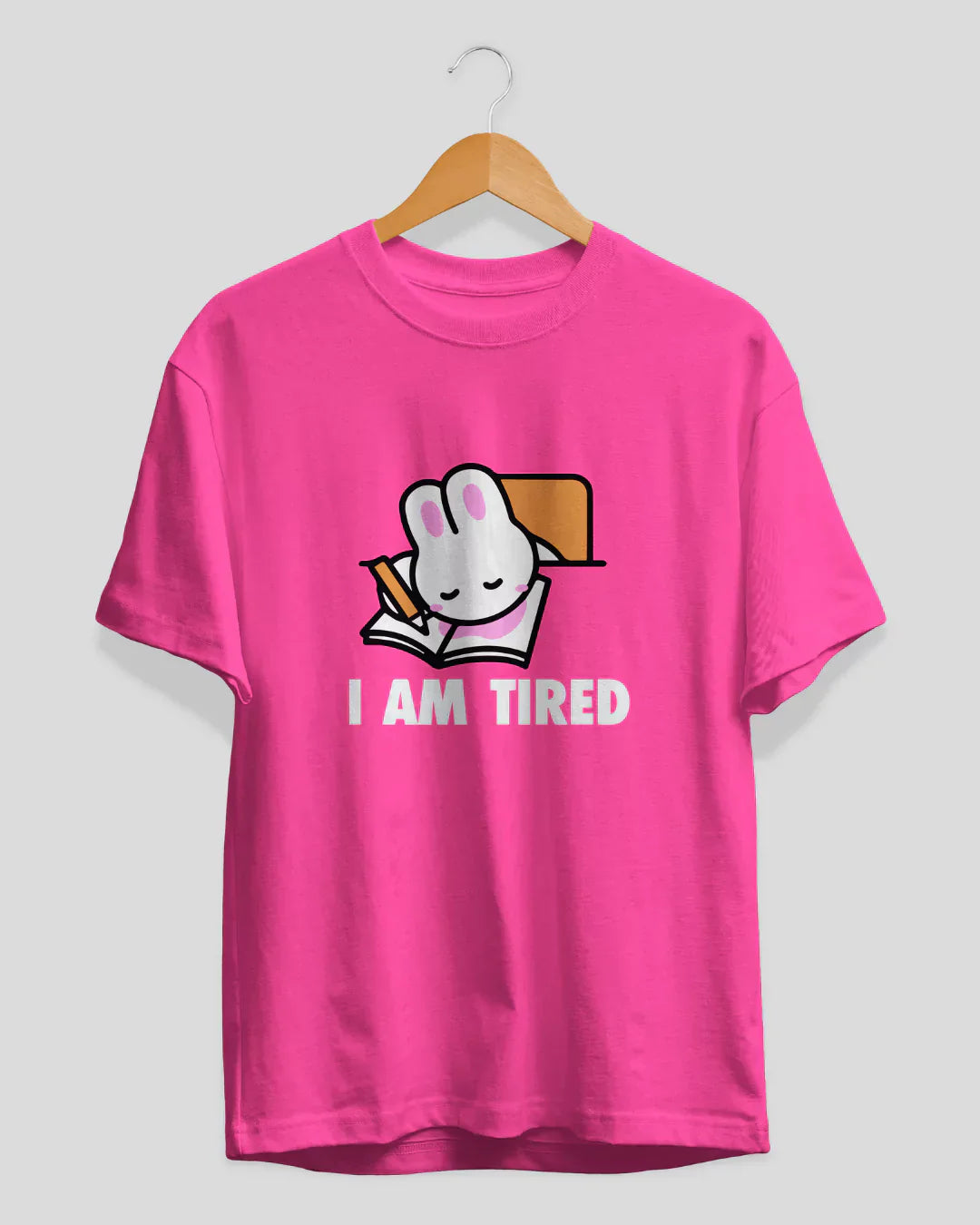 I Am Tired T-Shirt