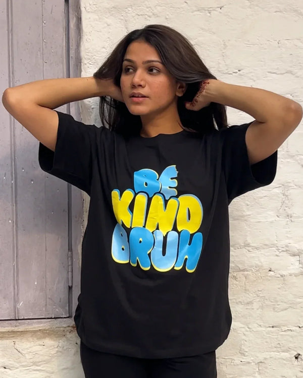 Be Kind Bruh Women's Oversized T Shirt | Dky