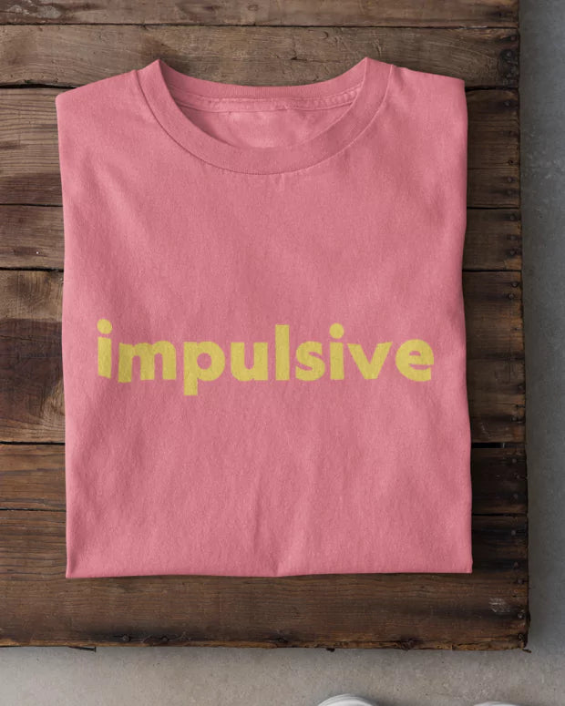 Impulsive T-Shirt