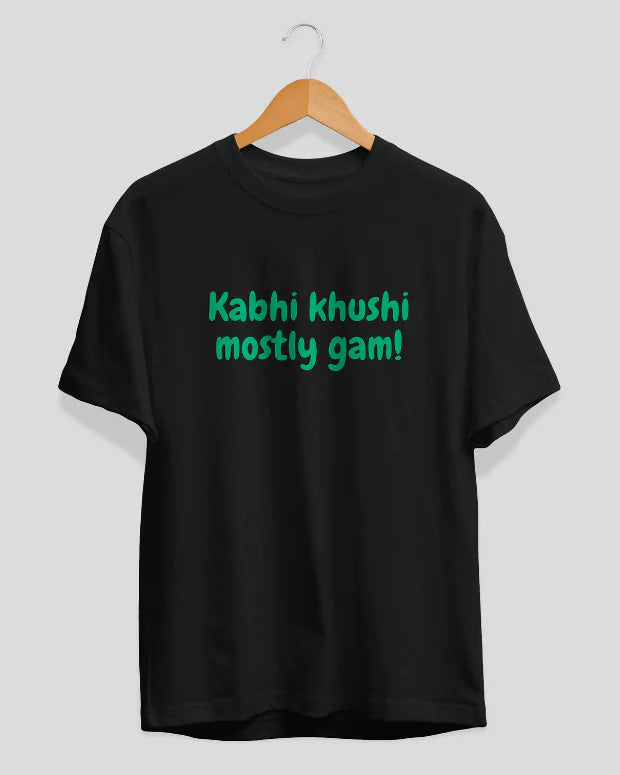 Kabhi Khushi Mostly Gam T-Shirt