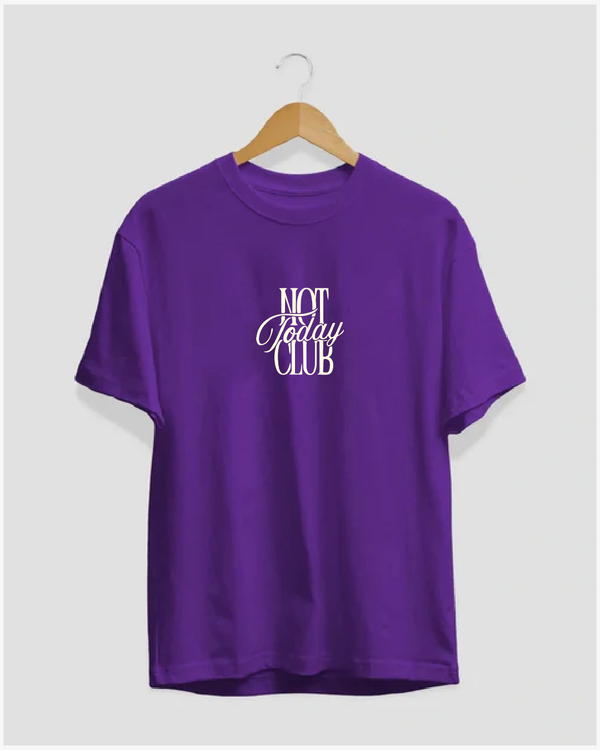 Not Today Club T-Shirt