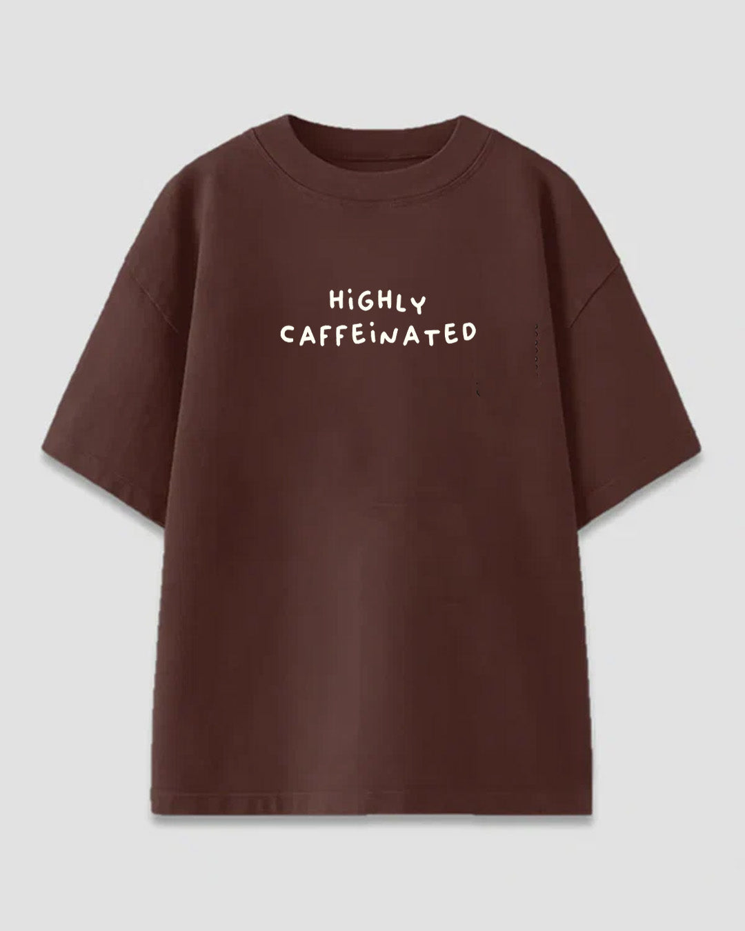 Highly Caffeinated Oversized T-Shirt