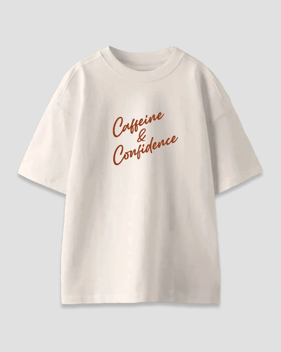 Caffeine N Confidence Oversized T-Shirt