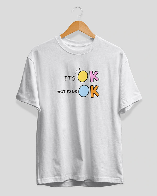It's Ok Not To Be Ok T-Shirt for Women Online In India | Dky