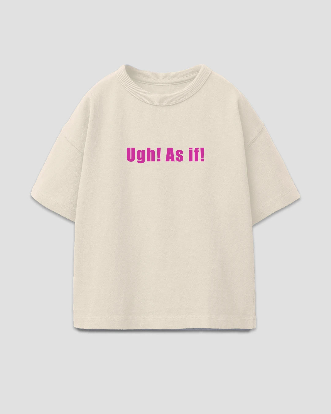 Ugh As If Boxy Oversize T-Shirt