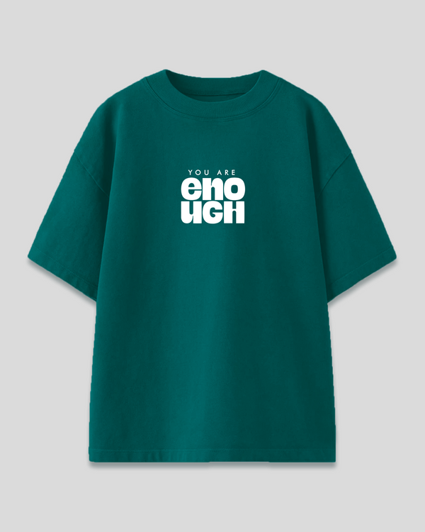 You Are Enough Oversized T-Shirt