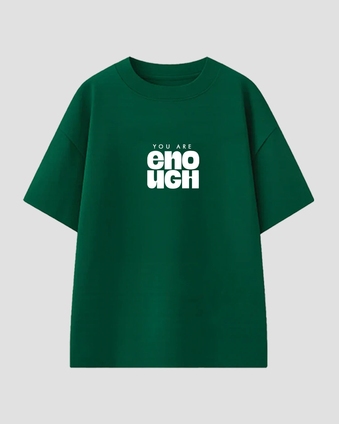 You Are Enough Oversized T-Shirt