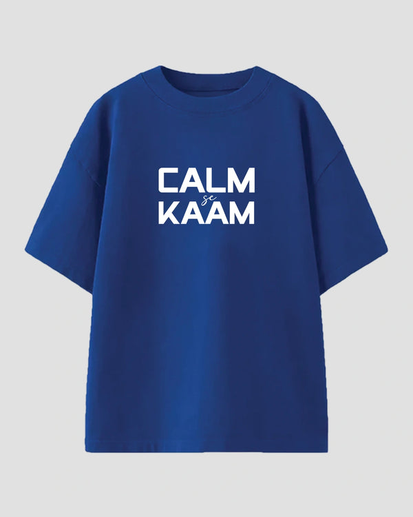 Calm Se Kaam Oversized T-Shirt