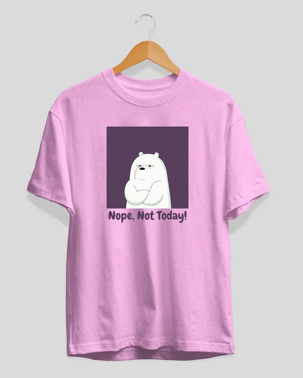 Nope Not Today Pink T-Shirt as funny polar bear for Women Online In India | Dky