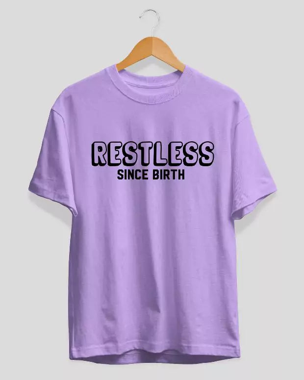 Restless Since Birth T-Shirt