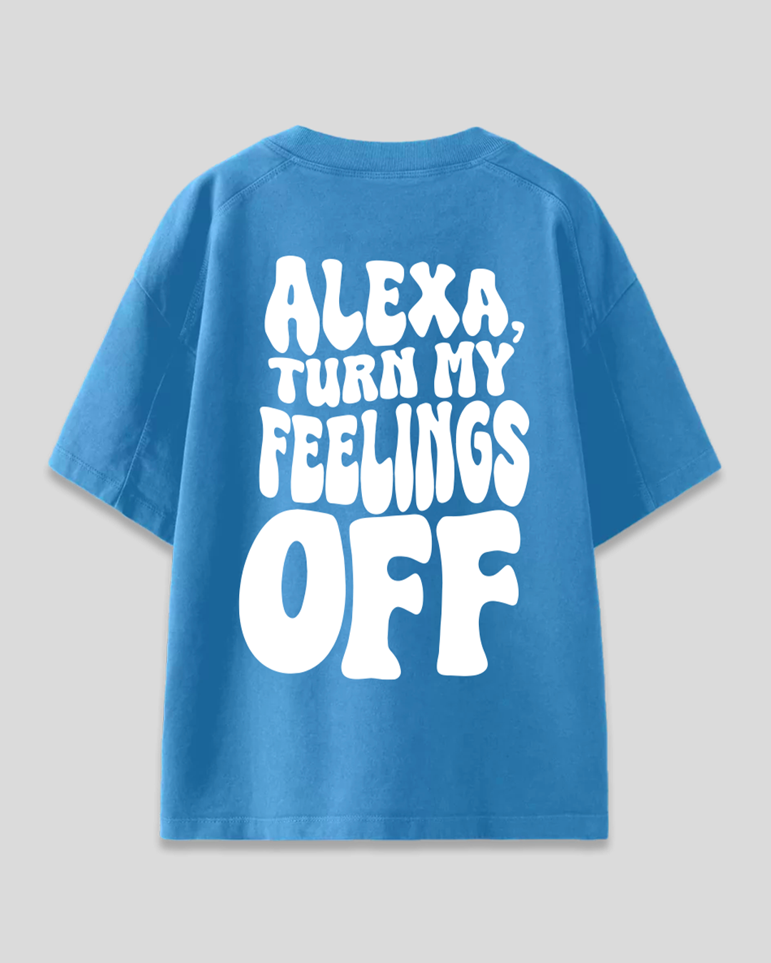 Turn Off My Feelings Oversized T-Shirt