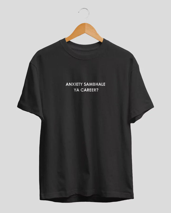 Anxiety Sambhale Ya Career T-Shirt for Women Online In India | Dky