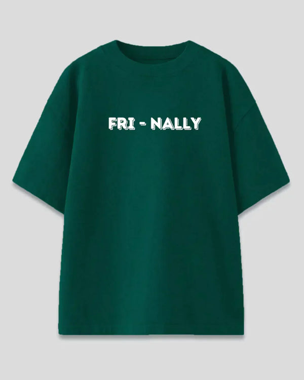 Arlo Frinally Oversized T-Shirt – dark green graphic tee with white FRI-NALLY text, shown in flat lay