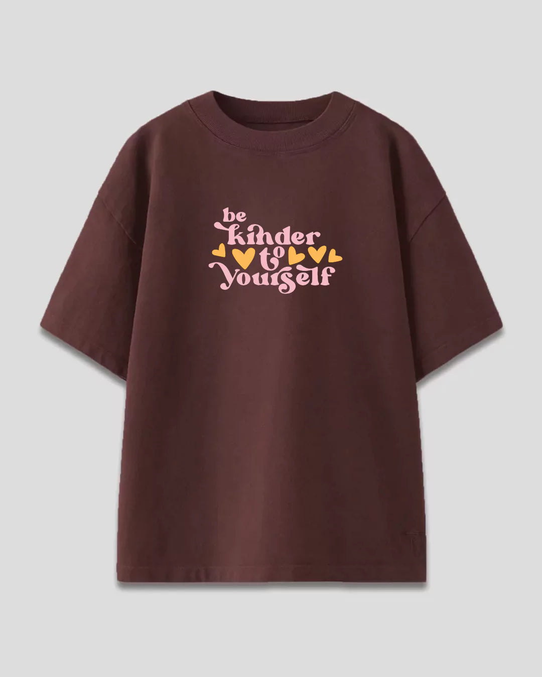 Brown Be Kinder To Yourself Oversized T-Shirt