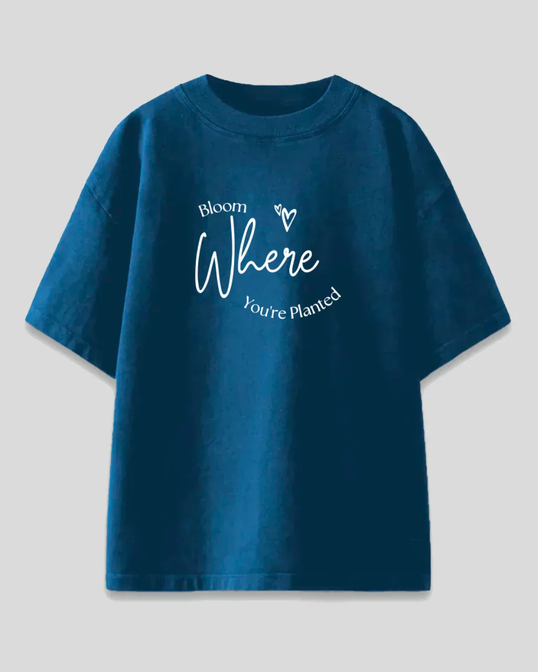 Bloom Where You Are Planted Oversized T-Shirt - teal DKY OS Graphic tee with white script text, shown in flat lay