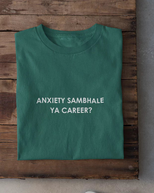 Jade Anxiety Sambhale Ya Career T-Shirt