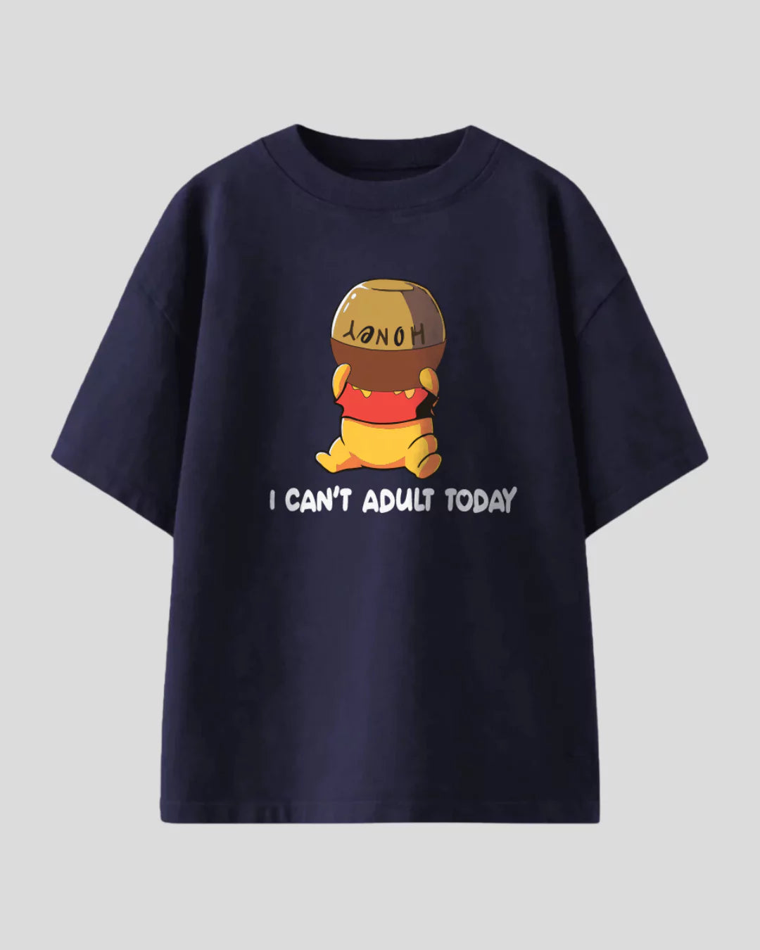 I Can't Adult Today Oversized T-Shirt