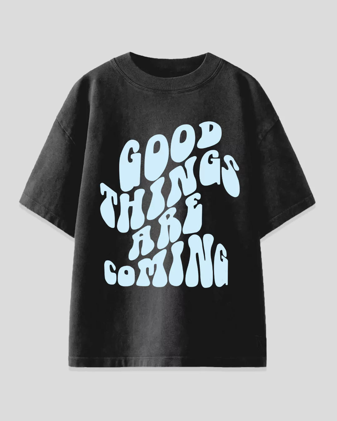 Black Good Things Are Coming Oversized T-Shirt