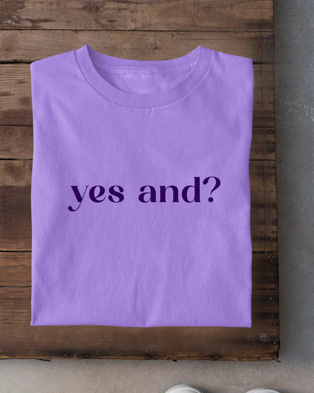 Yes And T-Shirt