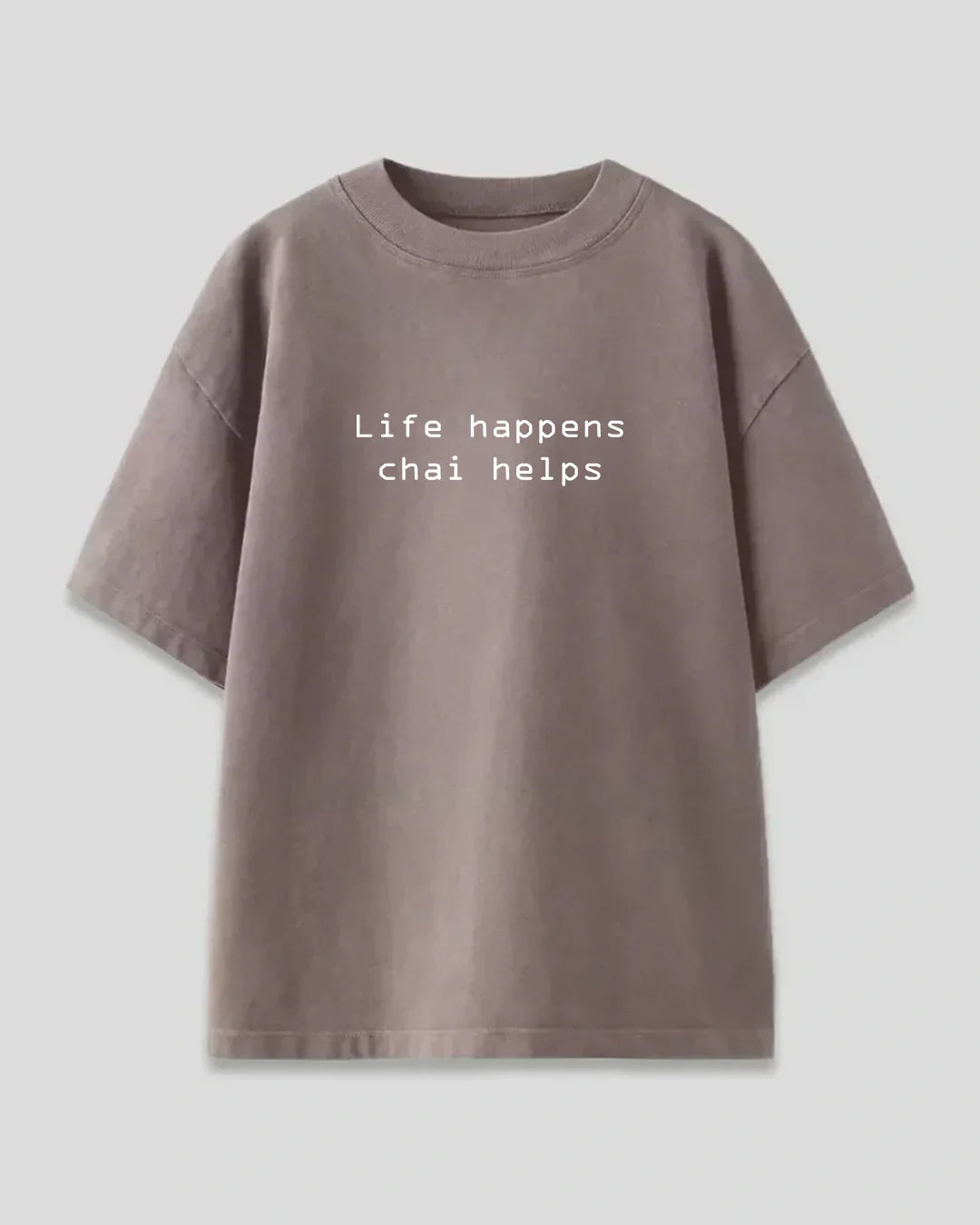 Life Happens Chai Helps Oversized T-Shirt for Women Online In India | Dky