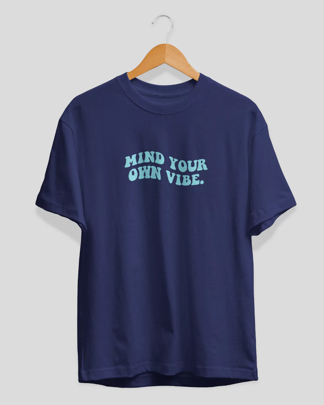 Mind Your Own Vibe T-Shirt