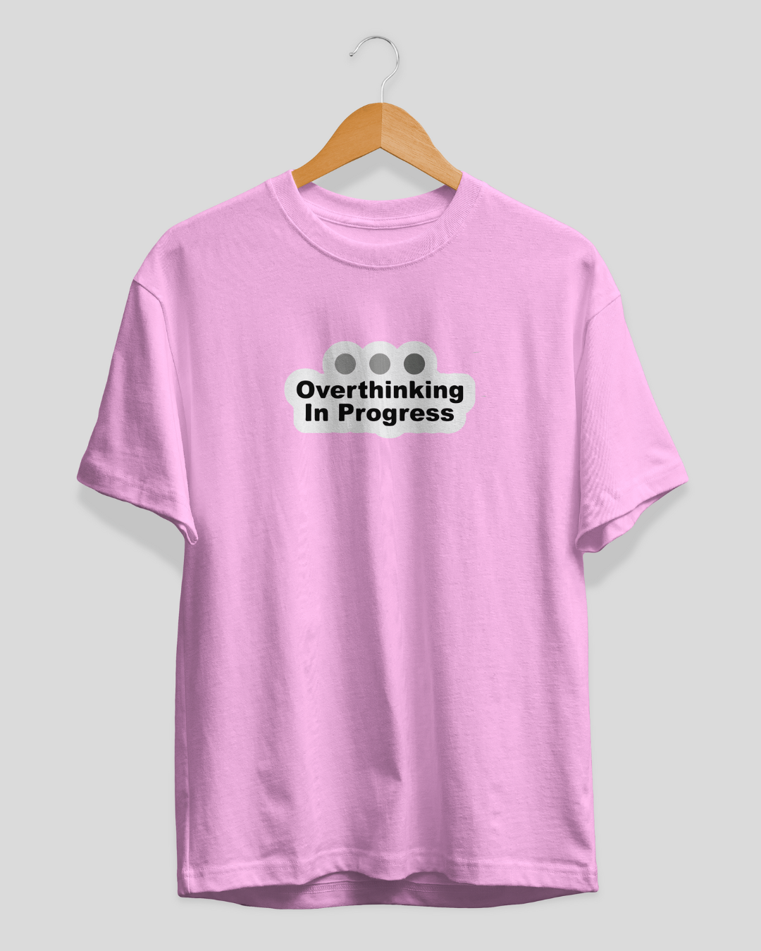 Overthinking In Progress T-Shirt