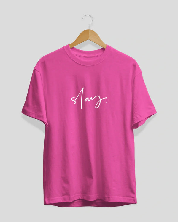Slay T-Shirt for Women Online In India | Dky