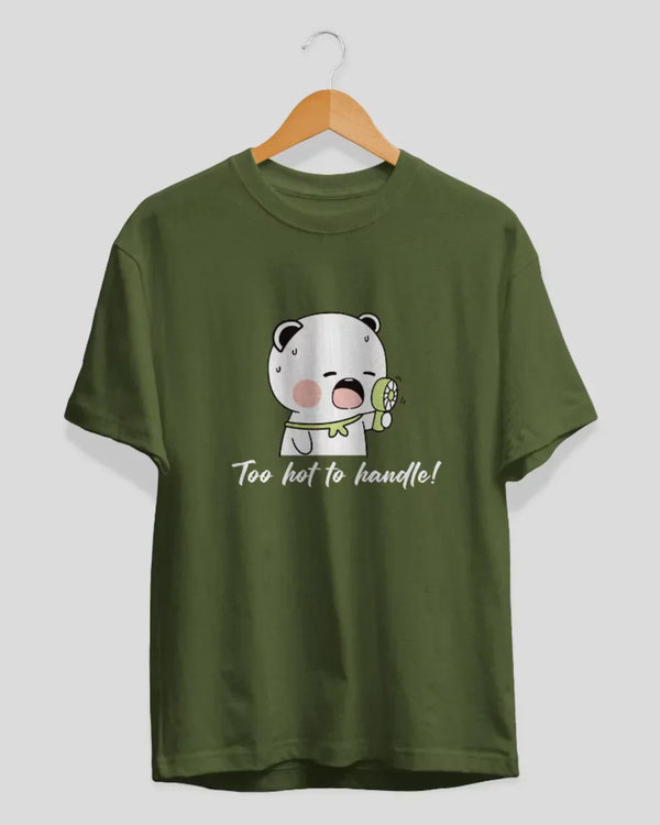 Too Hot To Handle T-Shirt for Women Online In India | Dky