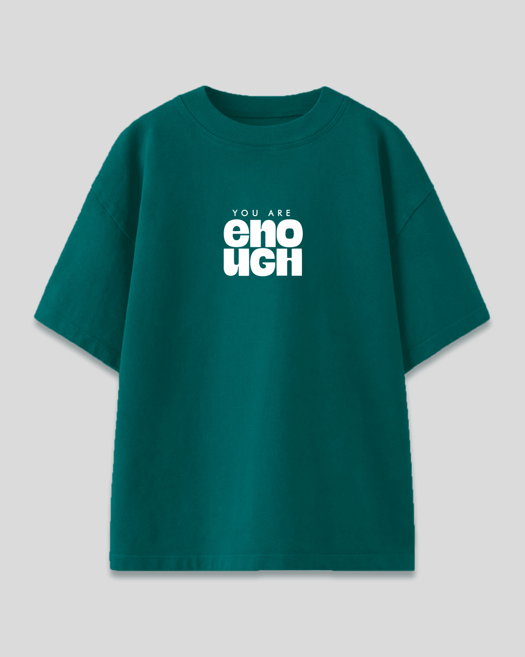 You Are Enough Oversized T-Shirt for Women Online In India | Dky